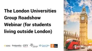 London Universities Webinar- moving to London, benefits of studying in London + more. Feat 6 uni's!