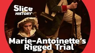 The Trial That Sealed Marie Antoinette’s Fate I SLICE HISTORY