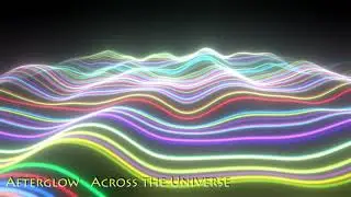 Afterglow - Across the Universe