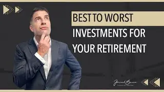 Best to Worst Investments for Retirement