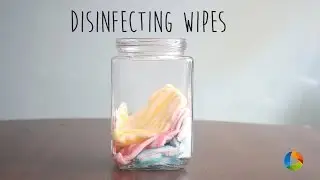 DIY : Disinfecting Wipes