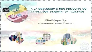 Découverte des produits du catalogue Stampin' Up! 2023-24 ! (HAUL SU #1)