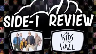 Side I Review: Kids in the Hall '22
