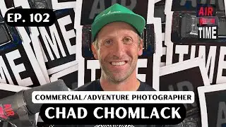 Chad Chomlack - Air Time Podcast