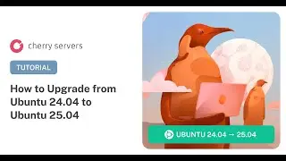 How to Upgrade from Ubuntu 24.04 to Ubuntu 25.04