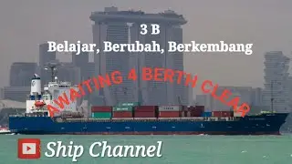 WAITING FOR BERTH CLEAR - Shipchannel