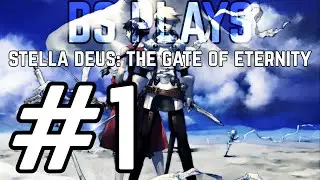 ★Stella Deus: The Gate of Eternity - Part 1★
