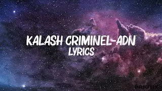 Kalash Criminel - A D N  ART DE RUE  Lyrics