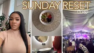 SUNDAY RESET | church | developing new skill set | prepping for a new week | family 🩶
