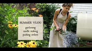 summer day in my life, gardening, packing orders, candle business vlog