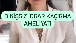 İdrar kaçırma ameliyatı İstanbul