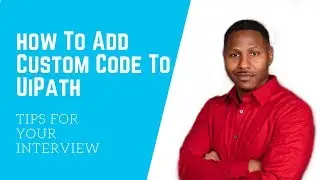 How to Add Custom Code to Uipath using Visual Studio