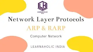 ARP and RARP | Network Layer Protocols Explained | Learnaholic India