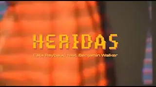 Cata Raybaud - HERIDAS feat. Benjamín Walker (Video Lyric)