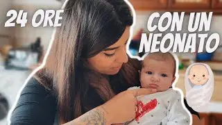24 ore con un NEONATO! 👶🏼❤️