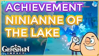 ⛲Achievement : Ninianne of the Lake | ⚜️ Location + Combat 🦀【Genshin Impact】