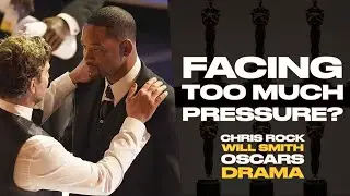 Was Will Smith Facing Too Much Pressure & Baggage? - Chris Rock & Will Smith Oscars Drama
