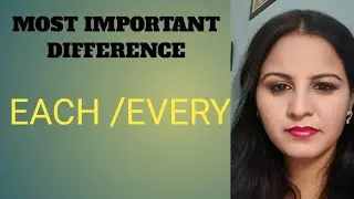 ADJECTIVES  -DIFFERENCE  BETWEEN  EACH AND EVERY  IN ENGLISH  GRAMMAR
