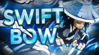 The Most SWIFT Bow Legend