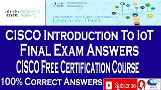 CISCO Introduction To IoT Final Exam Answers, CISCO Free Certification Course, Free Certificate