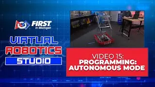 VRS 15: Programming: Autonomous Mode