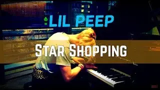 Lil Peep - Star Shopping (Tishler Piano Cover)