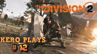 Kero Gaming plays: The Division 2 - The high ground #11