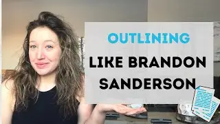 I OUTLINED MY NOVEL LIKE BRANDON SANDERSON // Applying Sanderson's FREE Plot Lecture 3 to my book