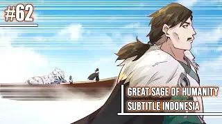 Great Sage of Humanity Chapter 62 Sub Indo
