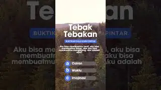 Tebak tebakan #5. Buktikan kalo kamu pinter