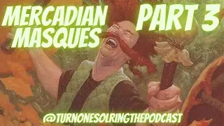 Episode 124 Mercadian Masques Part 3 - Stupid Slow Bird