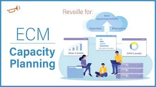 Reveille for ECM Capacity Planning