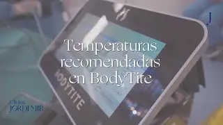 Temperaturas recomendadas en BodyTite