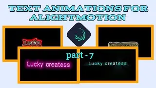 Text Animations for Alightmotion | LCT - 07 | 
