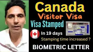 Canada का एक और Visitor Visa Stamped in 19 days| Process time after biometric