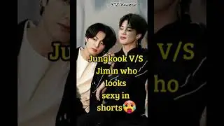 BTS-JK V/S Jimin who looks sexy in shorts🥵Hot Boys🤒#shorts #viral #bts