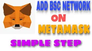 How do I add  BSC network to MetaMask?