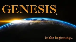 Genesis 1 – Genesis 2:3 · The Creation of all things
