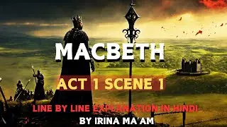 MACBETH - Act 1 Scene 1 | Line by Line Explanation in Hindi | ISC