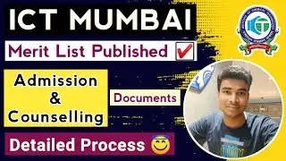 ICT Mumbai Admission 2024 Merit List Published || Admission Counselling Process || Documents || Fees
