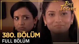 Baş Tacım - Pavitra Rishta Hint Dizisi 380. Bölüm