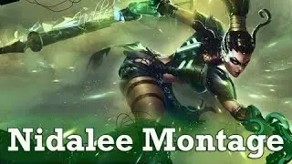 Nidalee Montage #1 - Epic Nidalee Plays Compilation (League of Legends)