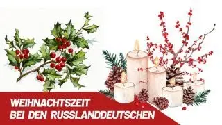 Weihnachtszeit bei den Russlanddeutschen