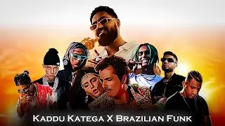 Kaddu Katega X Brazilian Funk - NiCk
