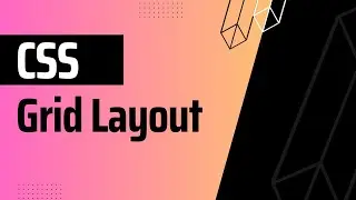 Basic to Advanced CSS: Exploring Grid Layout