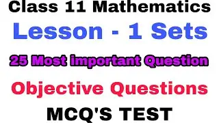 CLASS 11 MATHS LESSON 1 SETS OBJECTIVE QUESTION MCQ'S TEST