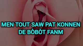 MEN TOUT SAW PAT KONNEN DE BÒBÒT FANM.