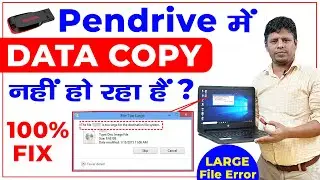 Pen Drive Data not Copy Error Solution | Why Large File Not Copy In Pen Drive