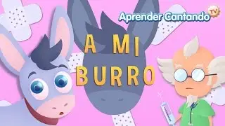 A mi burro le duele la cabeza - Nursery Rhymes – Aprender Cantando