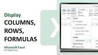 Excel for Beginners 7 - Display Columns, Rows, and Formulas